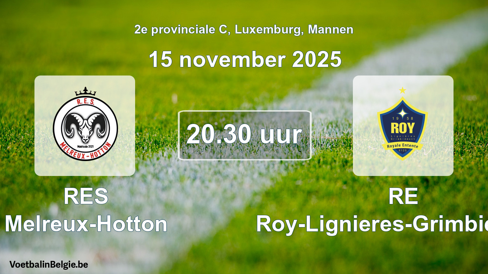 Geplande wedstrijd mannenvoetbal: RES Melreux-Hotton - RE Roy-Lignieres-Grimbiemont (15 november 2025)