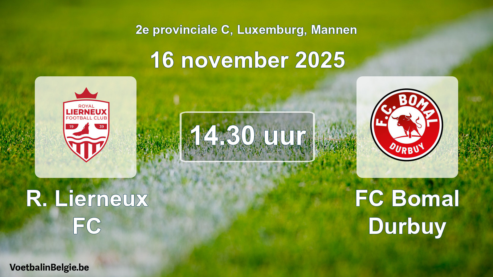 Geplande wedstrijd mannenvoetbal: R. Lierneux FC - FC Bomal Durbuy (16 november 2025)