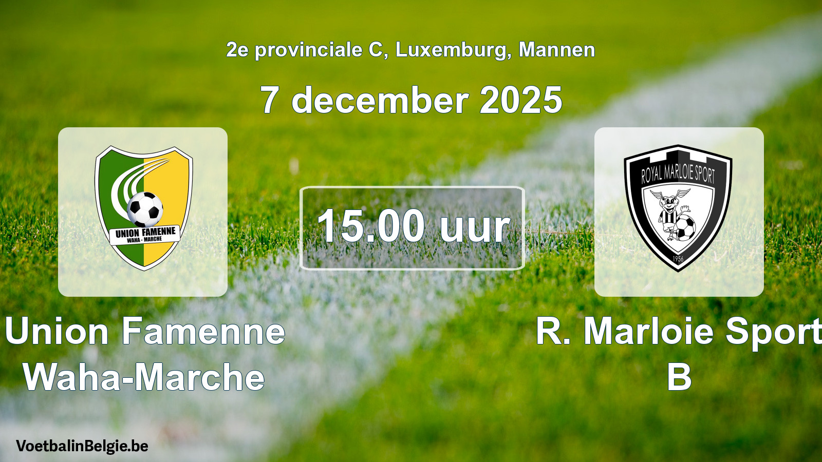 Geplande wedstrijd mannenvoetbal: Union Famenne Waha-Marche - R. Marloie Sport B (7 december 2025)