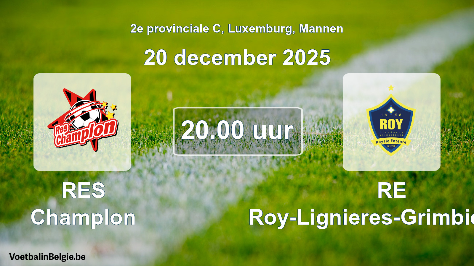 Geplande wedstrijd mannenvoetbal: RES Champlon - RE Roy-Lignieres-Grimbiemont (20 december 2025)