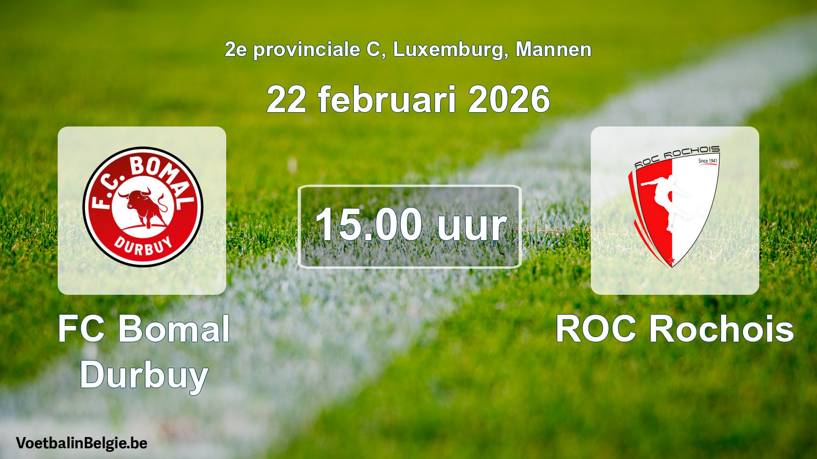 Geplande wedstrijd mannenvoetbal: FC Bomal Durbuy - ROC Rochois (22 februari 2026)