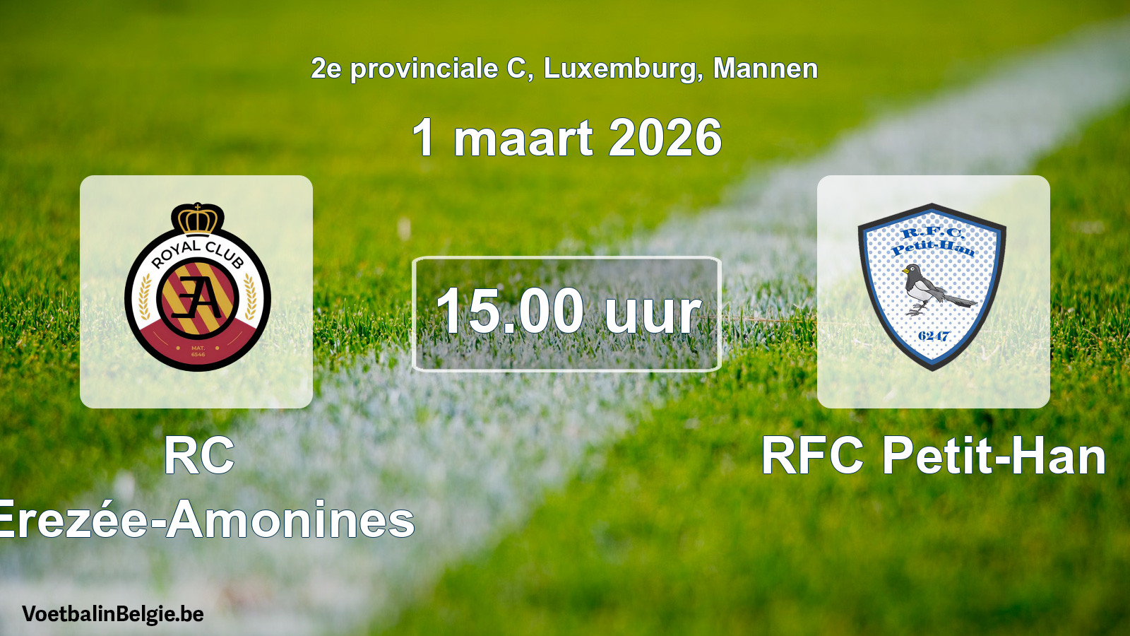 Geplande wedstrijd mannenvoetbal: RC Erezée-Amonines - RFC Petit-Han (1 maart 2026)