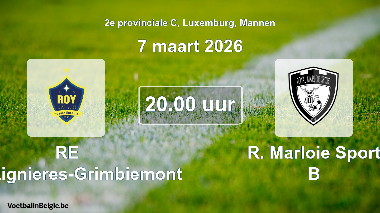 Geplande wedstrijd mannenvoetbal: RE Roy-Lignieres-Grimbiemont - R. Marloie Sport B (7 maart 2026)