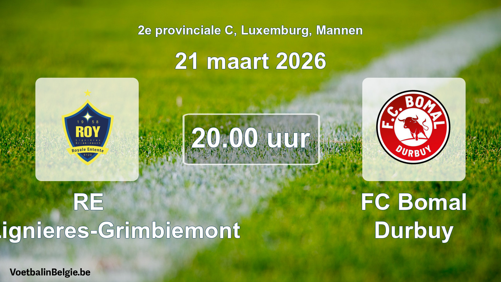 Geplande wedstrijd mannenvoetbal: RE Roy-Lignieres-Grimbiemont - FC Bomal Durbuy (21 maart 2026)