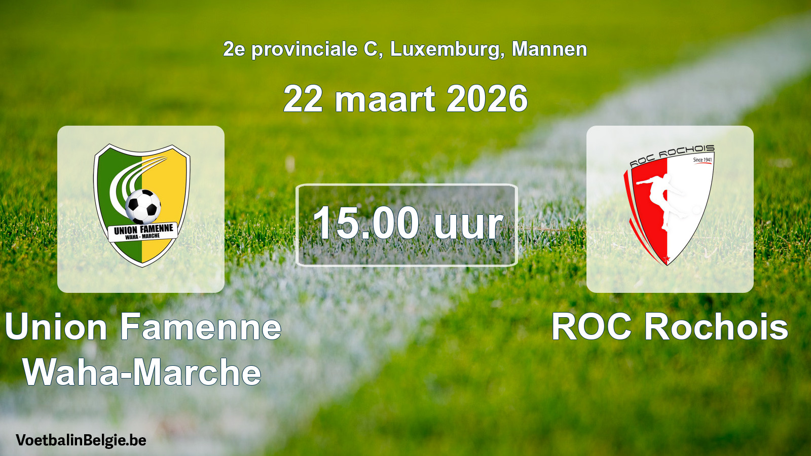 Geplande wedstrijd mannenvoetbal: Union Famenne Waha-Marche - ROC Rochois (22 maart 2026)