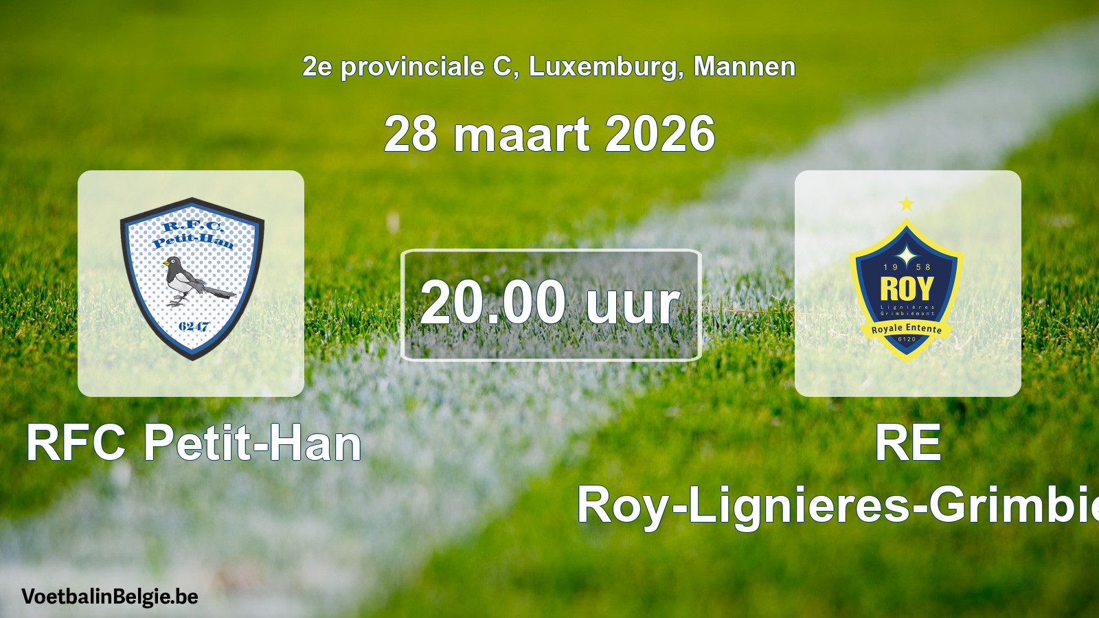Geplande wedstrijd mannenvoetbal: RFC Petit-Han - RE Roy-Lignieres-Grimbiemont (28 maart 2026)