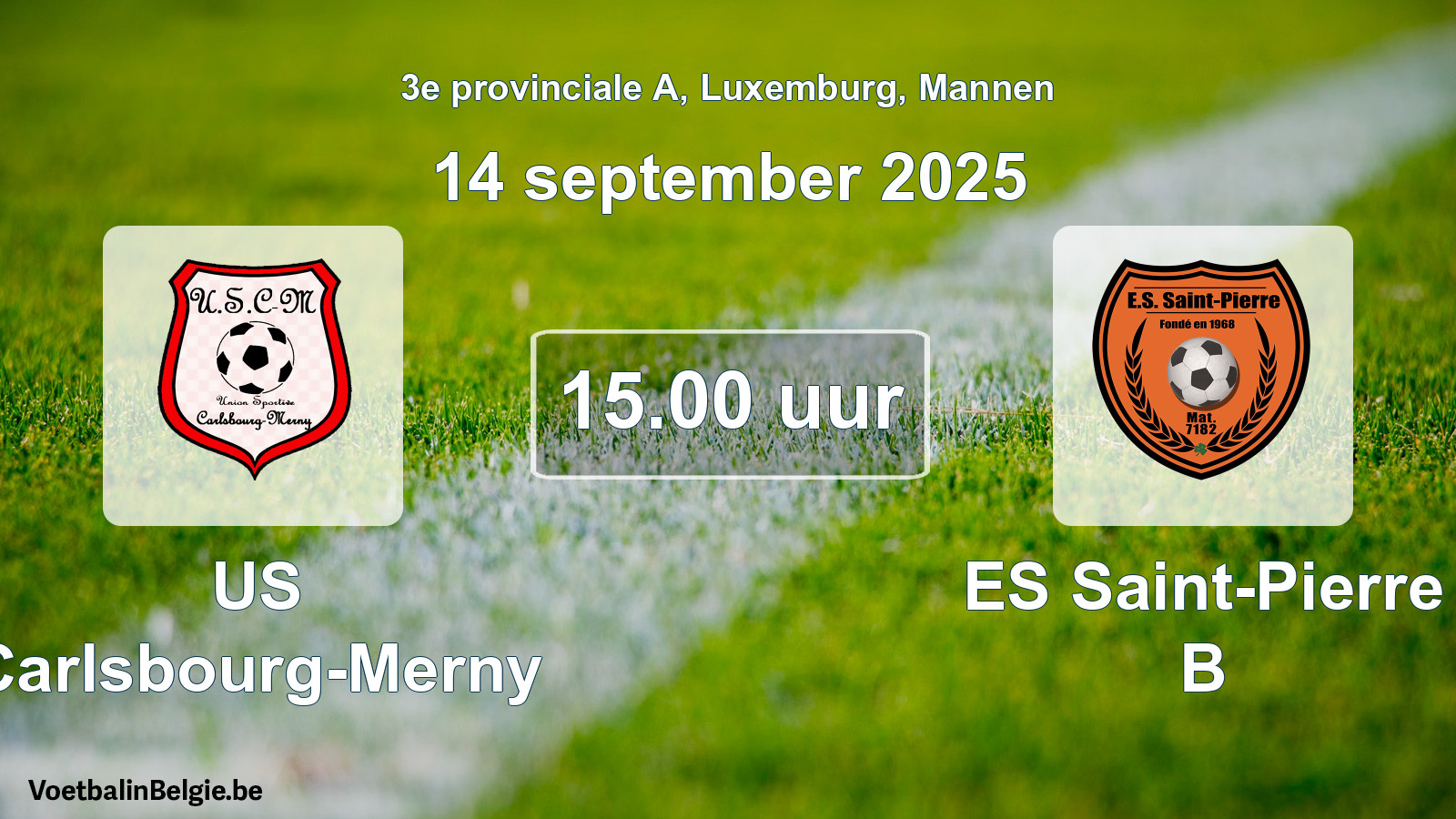 Geplande wedstrijd mannenvoetbal: US Carlsbourg-Merny - ES Saint-Pierre B (14 september 2025)