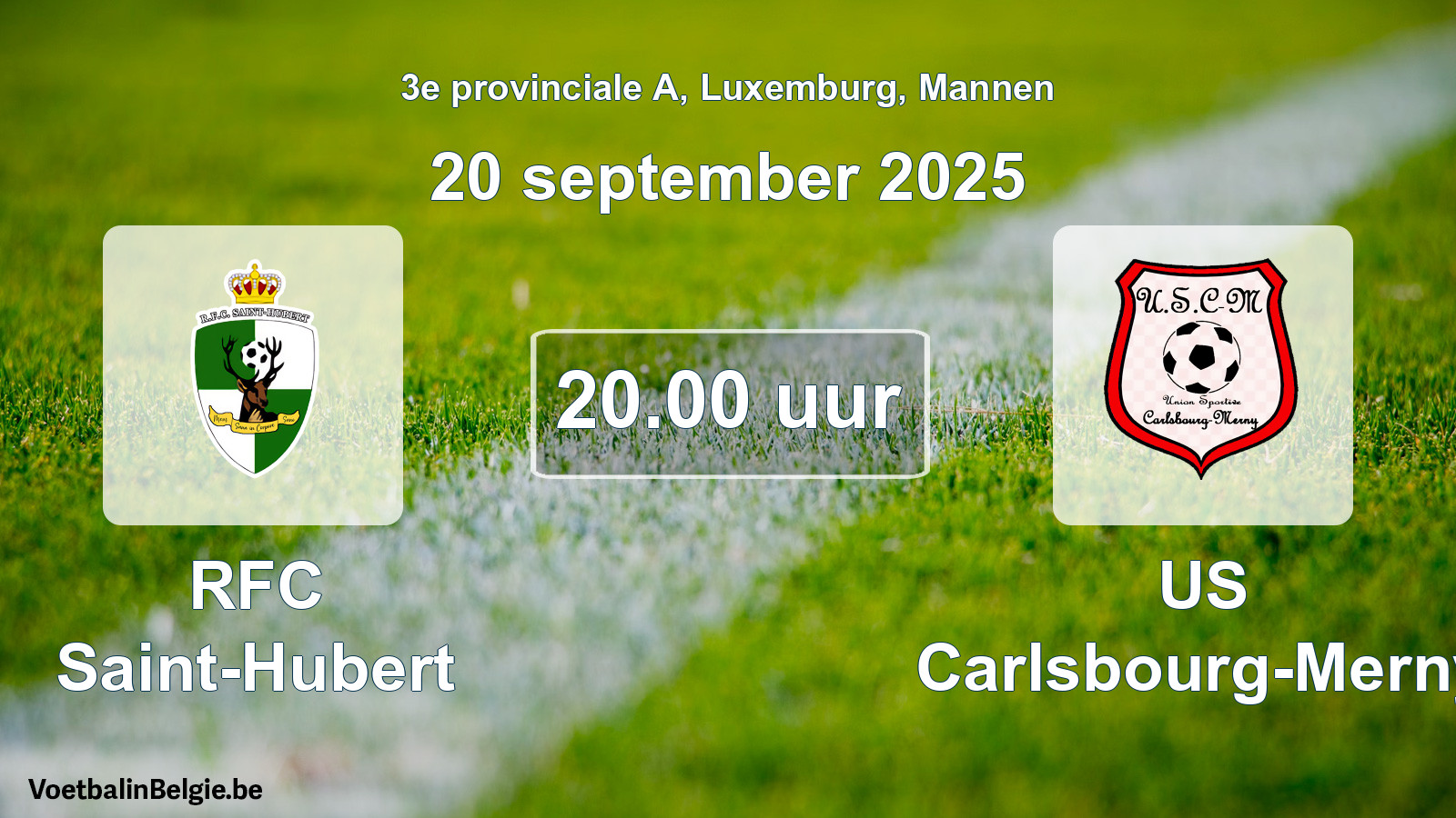 Geplande wedstrijd mannenvoetbal: RFC Saint-Hubert - US Carlsbourg-Merny (20 september 2025)