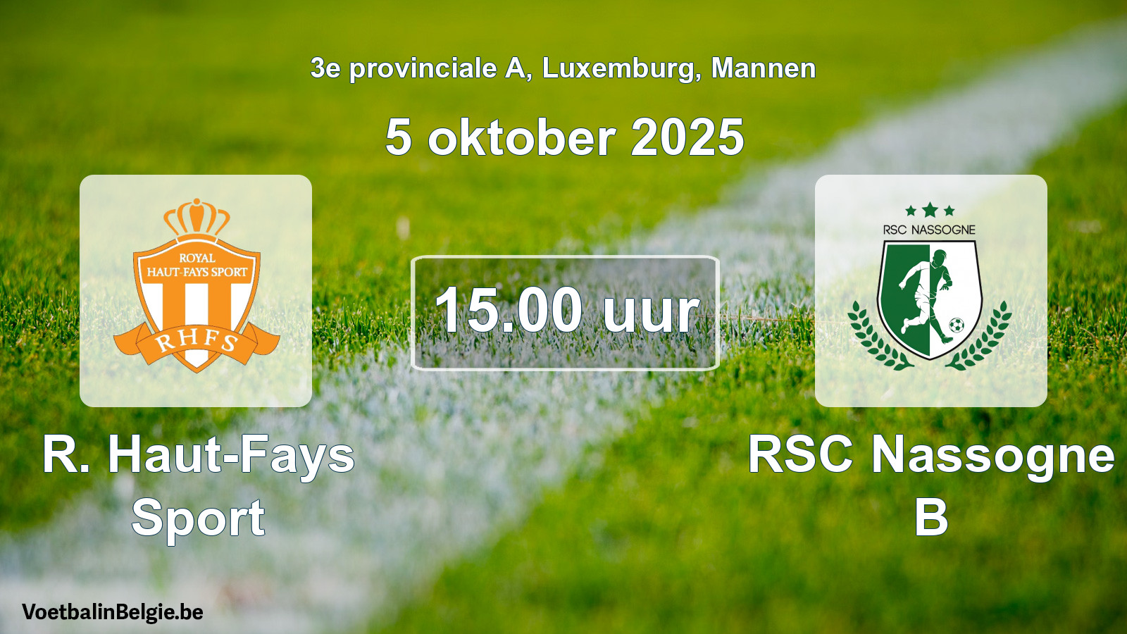 Geplande wedstrijd mannenvoetbal: R. Haut-Fays Sport - RSC Nassogne B (5 oktober 2025)