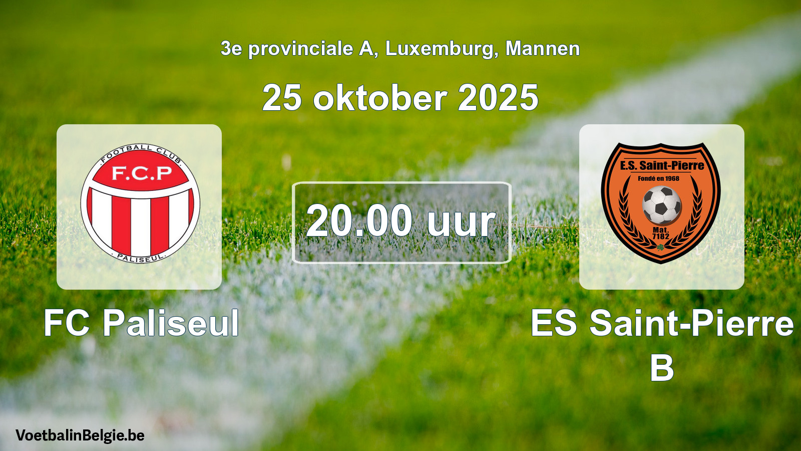 Geplande wedstrijd mannenvoetbal: FC Paliseul - ES Saint-Pierre B (25 oktober 2025)