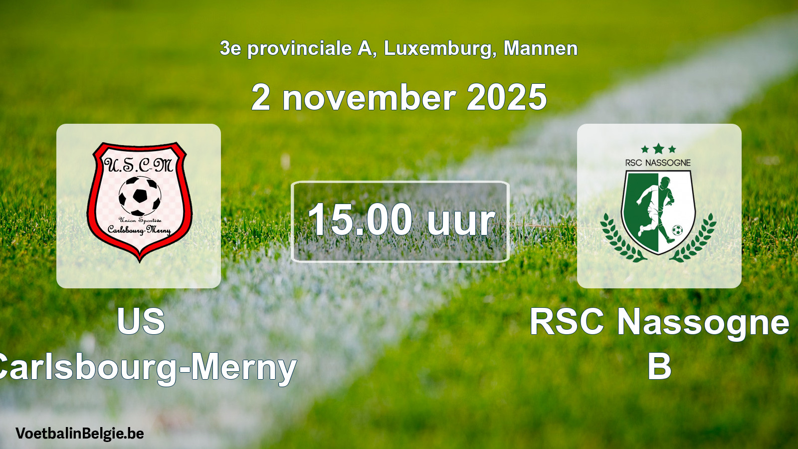 Geplande wedstrijd mannenvoetbal: US Carlsbourg-Merny - RSC Nassogne B (2 november 2025)