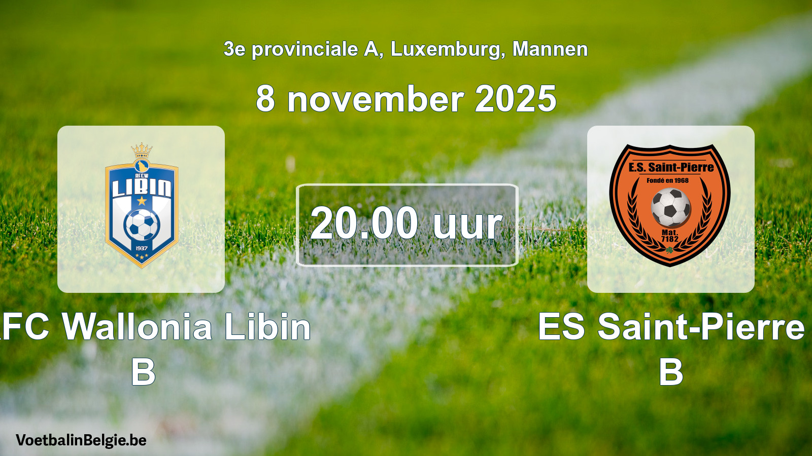 Geplande wedstrijd mannenvoetbal: RFC Wallonia Libin B - ES Saint-Pierre B (8 november 2025)