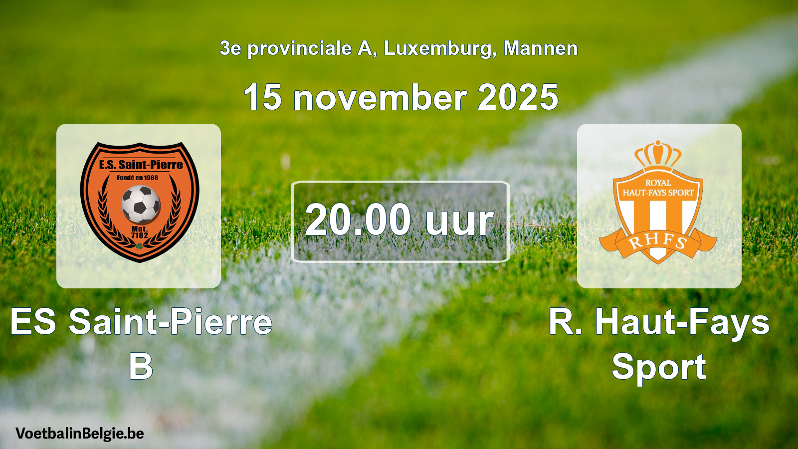 Geplande wedstrijd mannenvoetbal: ES Saint-Pierre B - R. Haut-Fays Sport (15 november 2025)