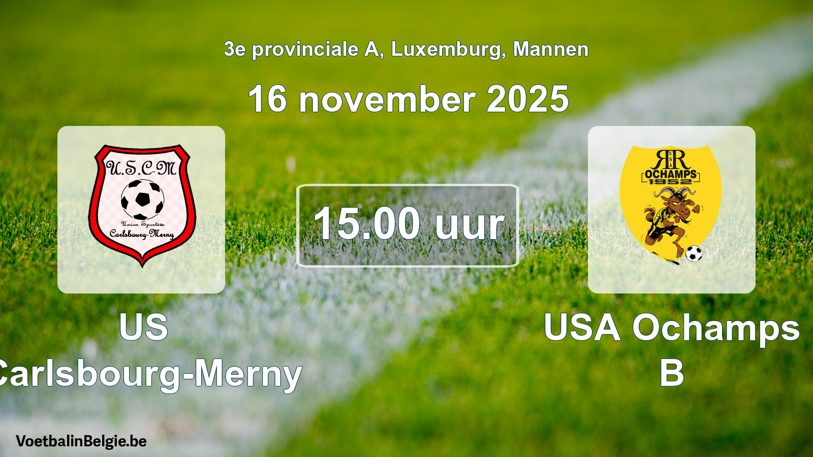 Geplande wedstrijd mannenvoetbal: US Carlsbourg-Merny - USA Ochamps B (16 november 2025)