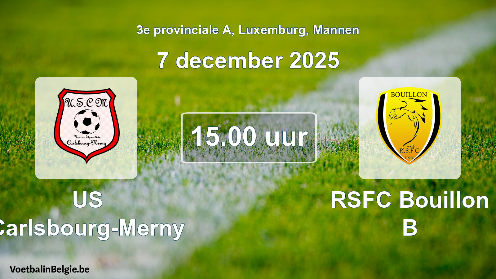 Geplande wedstrijd mannenvoetbal: US Carlsbourg-Merny - RSFC Bouillon B (7 december 2025)