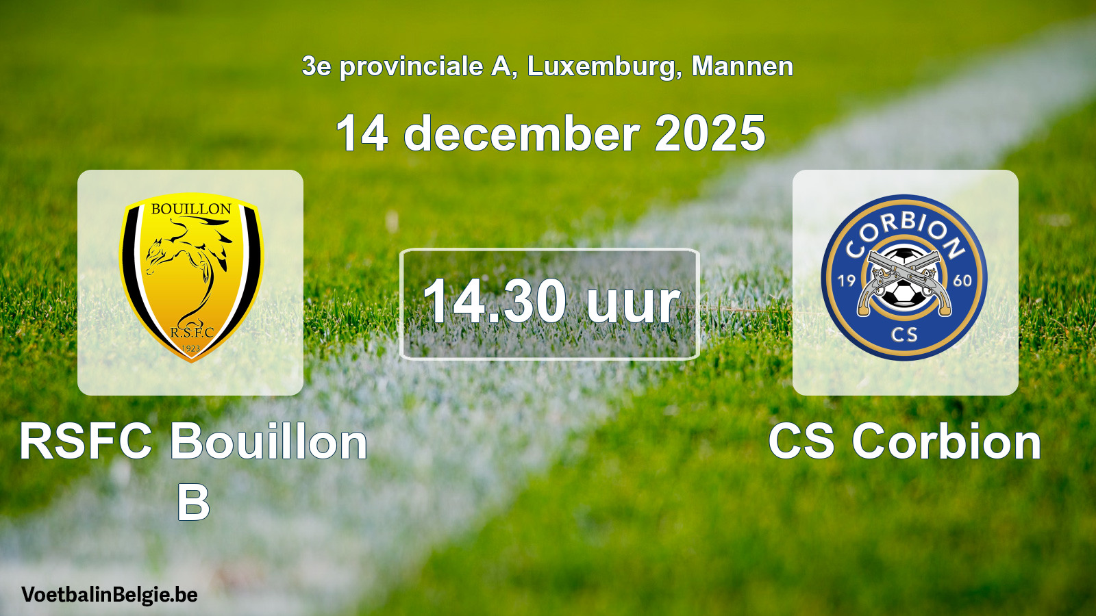 Geplande wedstrijd mannenvoetbal: RSFC Bouillon B - CS Corbion (14 december 2025)