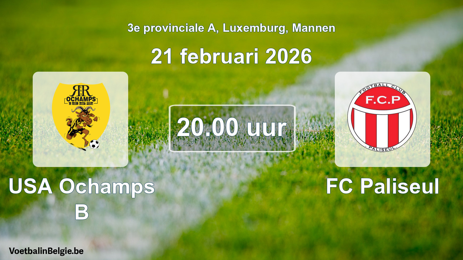 Geplande wedstrijd mannenvoetbal: USA Ochamps B - FC Paliseul (21 februari 2026)