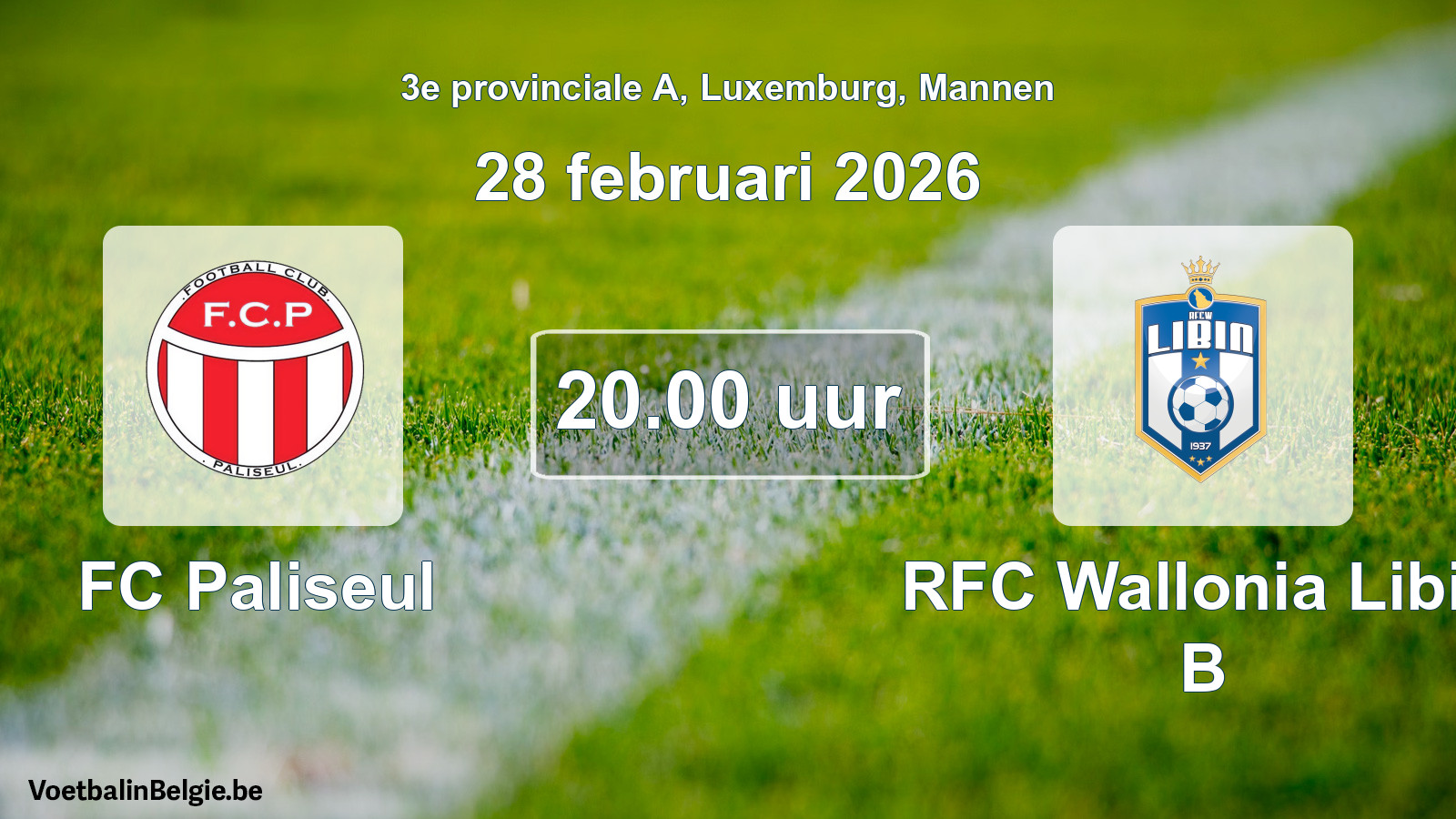 Geplande wedstrijd mannenvoetbal: FC Paliseul - RFC Wallonia Libin B (28 februari 2026)