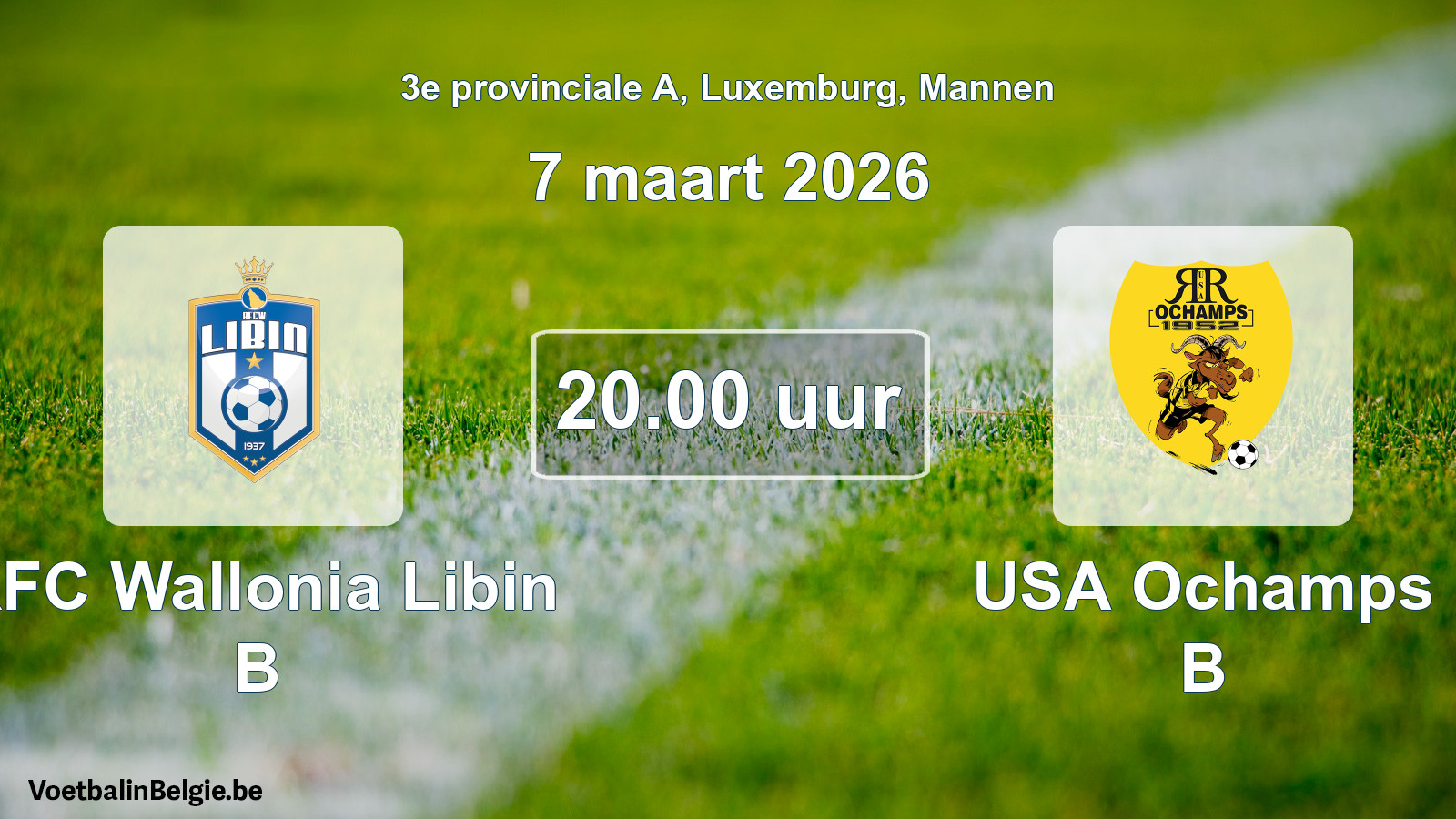 Geplande wedstrijd mannenvoetbal: RFC Wallonia Libin B - USA Ochamps B (7 maart 2026)