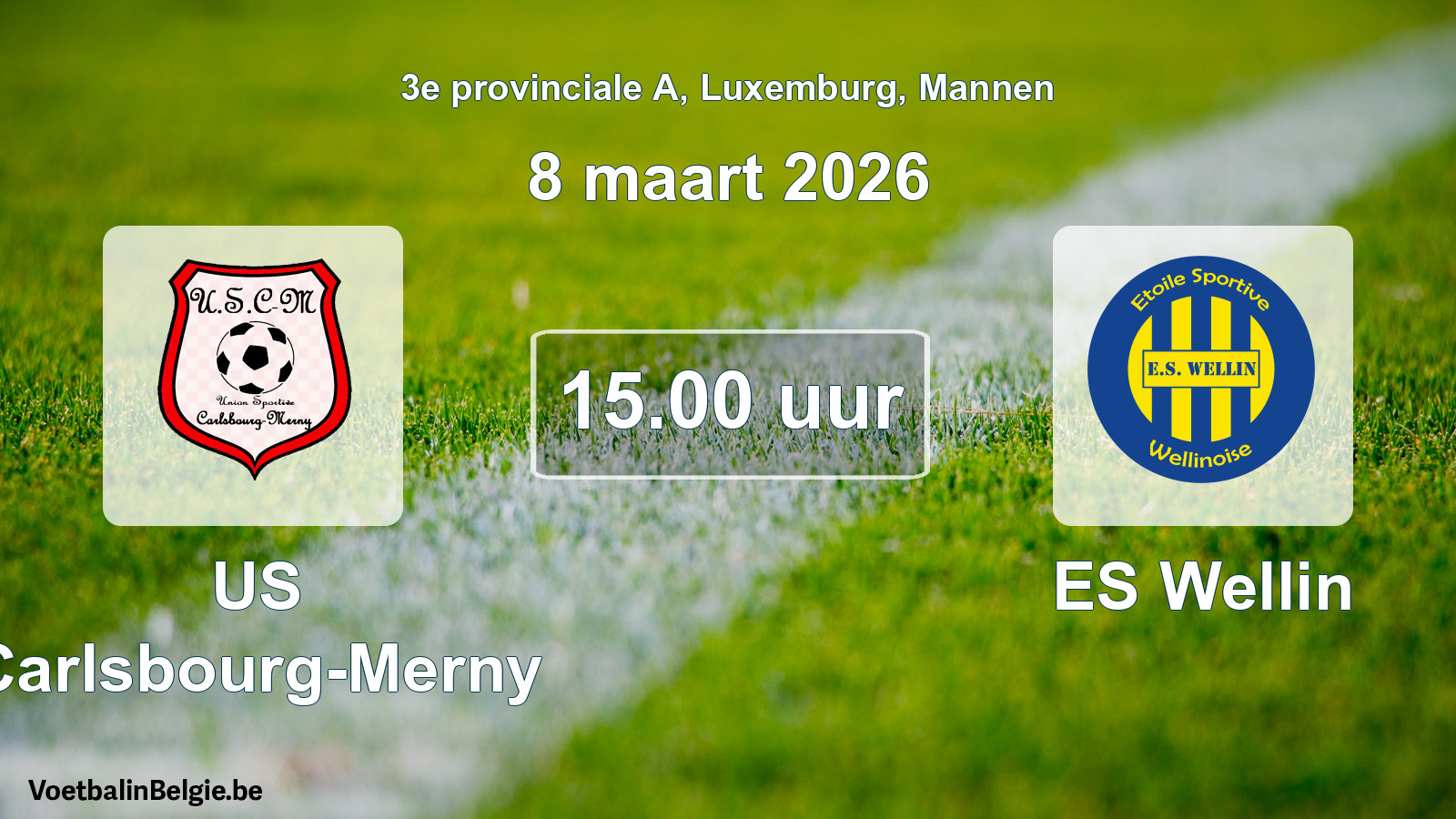 Geplande wedstrijd mannenvoetbal: US Carlsbourg-Merny - ES Wellin (8 maart 2026)