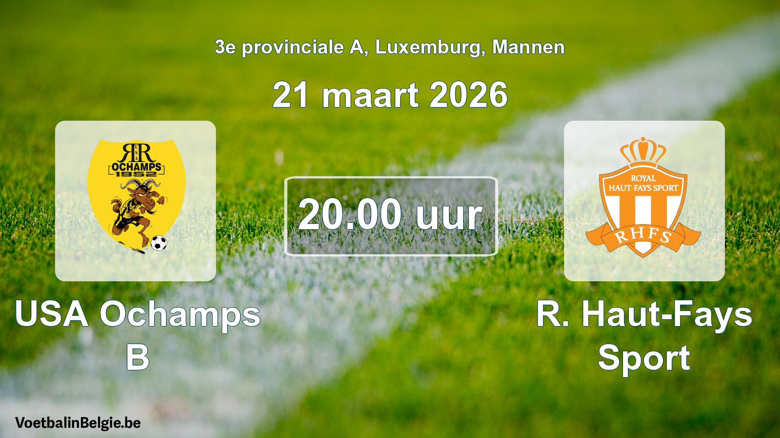 Geplande wedstrijd mannenvoetbal: USA Ochamps B - R. Haut-Fays Sport (21 maart 2026)