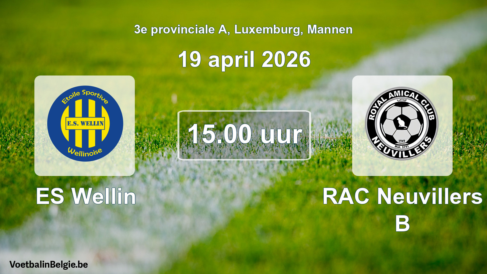 Geplande wedstrijd mannenvoetbal: ES Wellin - RAC Neuvillers B (19 april 2026)