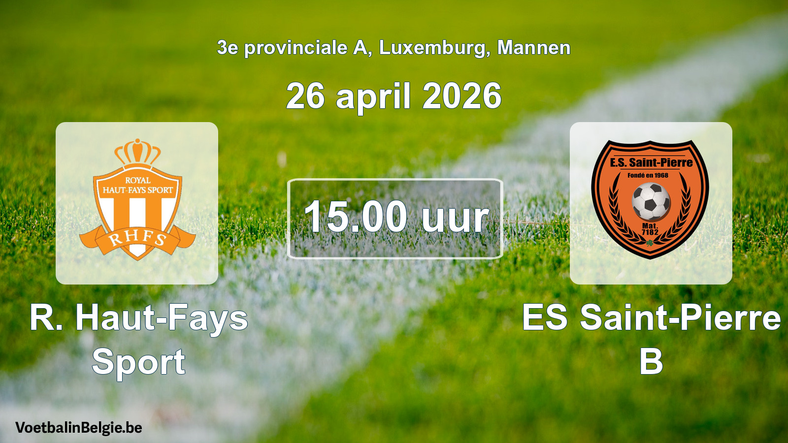 Geplande wedstrijd mannenvoetbal: R. Haut-Fays Sport - ES Saint-Pierre B (26 april 2026)