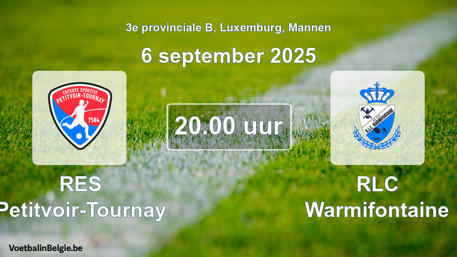 Geplande wedstrijd mannenvoetbal: RES Petitvoir-Tournay - RLC Warmifontaine (6 september 2025)