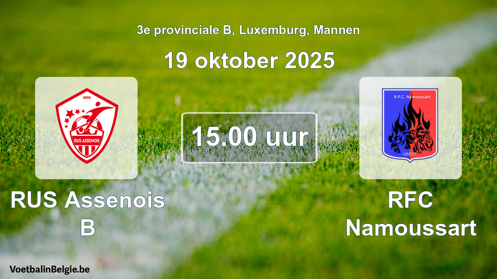 Geplande wedstrijd mannenvoetbal: RUS Assenois B - RFC Namoussart (19 oktober 2025)