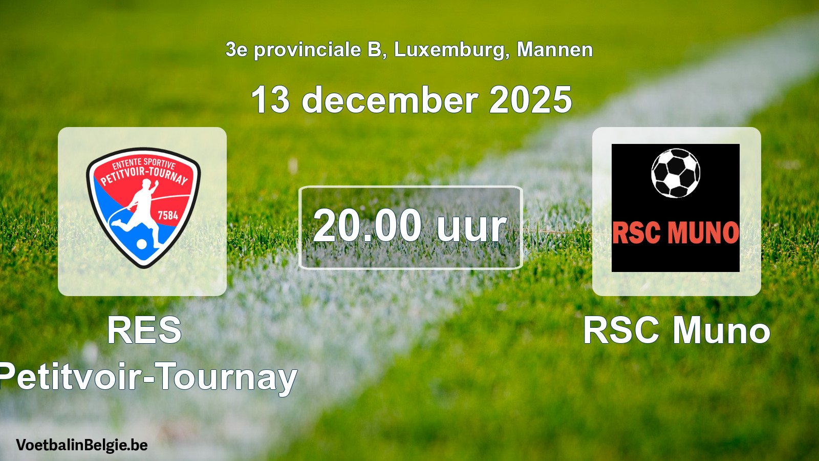 Geplande wedstrijd mannenvoetbal: RES Petitvoir-Tournay - RSC Muno (13 december 2025)