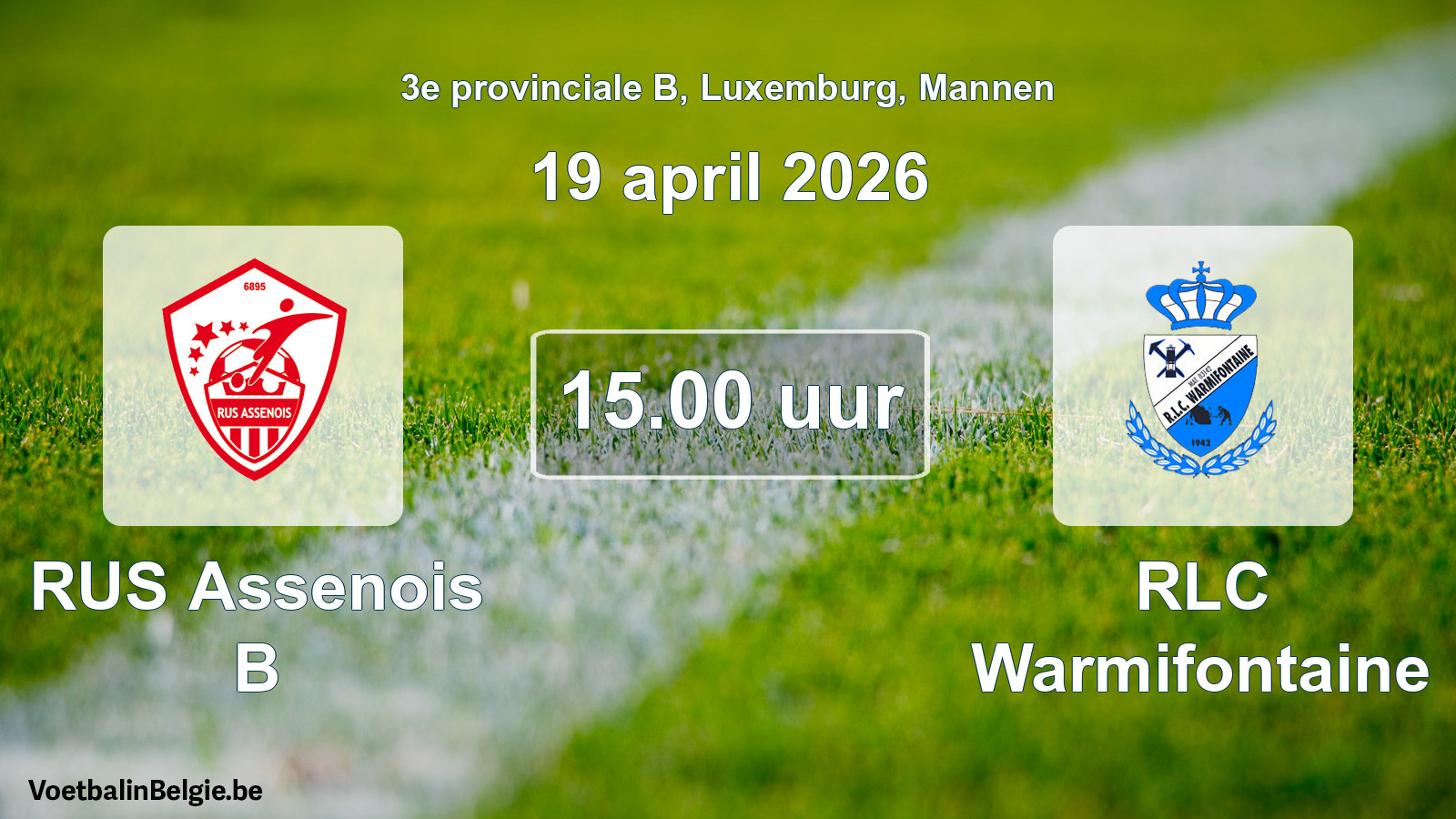 Geplande wedstrijd mannenvoetbal: RUS Assenois B - RLC Warmifontaine (19 april 2026)