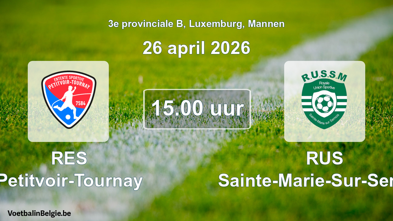 Geplande wedstrijd mannenvoetbal: RES Petitvoir-Tournay - RUS Sainte-Marie-Sur-Semois (26 april 2026)