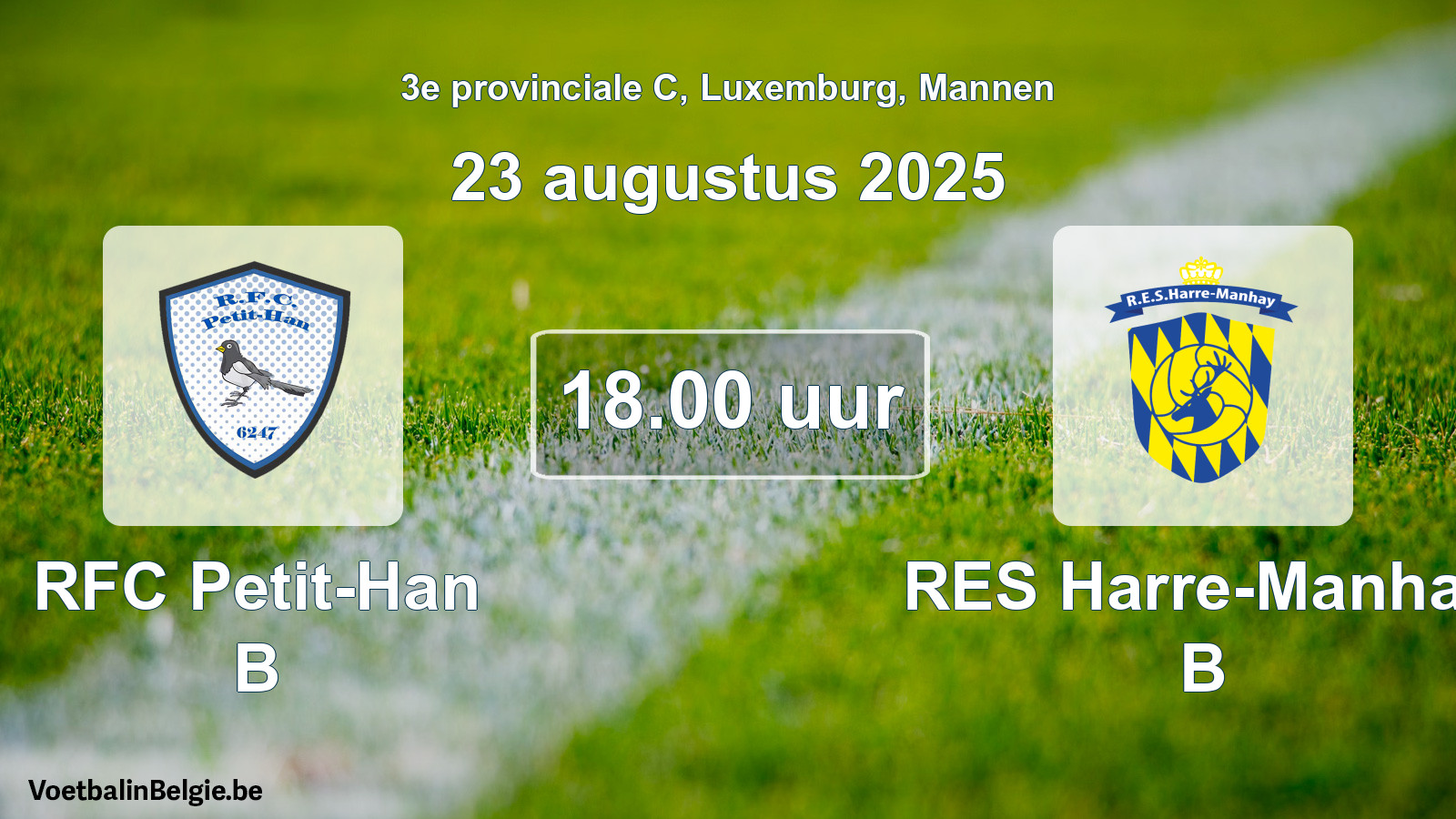 Geplande wedstrijd mannenvoetbal: RFC Petit-Han B - RES Harre-Manhay B (23 augustus 2025)
