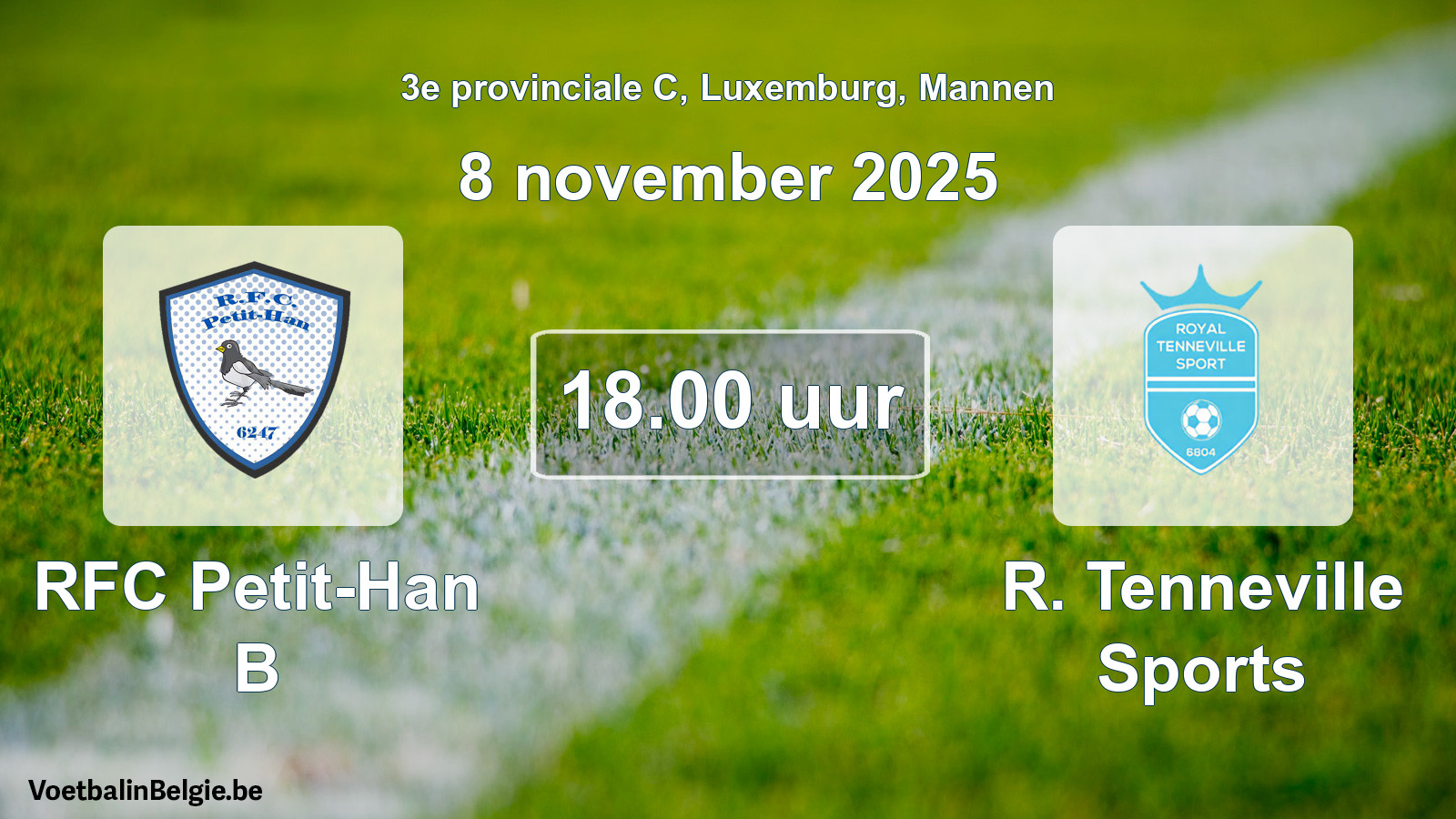 Geplande wedstrijd mannenvoetbal: RFC Petit-Han B - R. Tenneville Sports (8 november 2025)