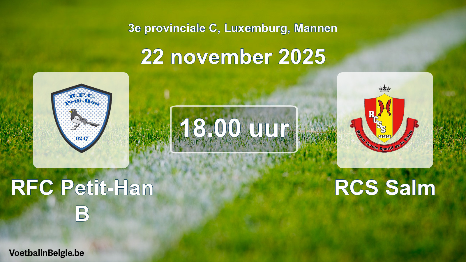 Geplande wedstrijd mannenvoetbal: RFC Petit-Han B - RCS Salm (22 november 2025)