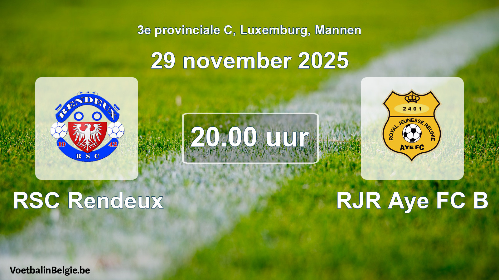 Geplande wedstrijd mannenvoetbal: RSC Rendeux - RJR Aye FC B (29 november 2025)