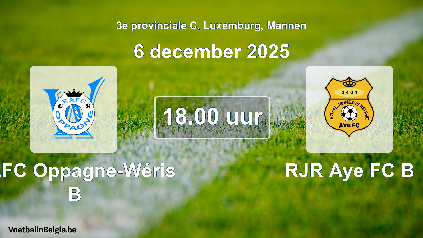 Geplande wedstrijd mannenvoetbal: RAFC Oppagne-Wéris B - RJR Aye FC B (6 december 2025)