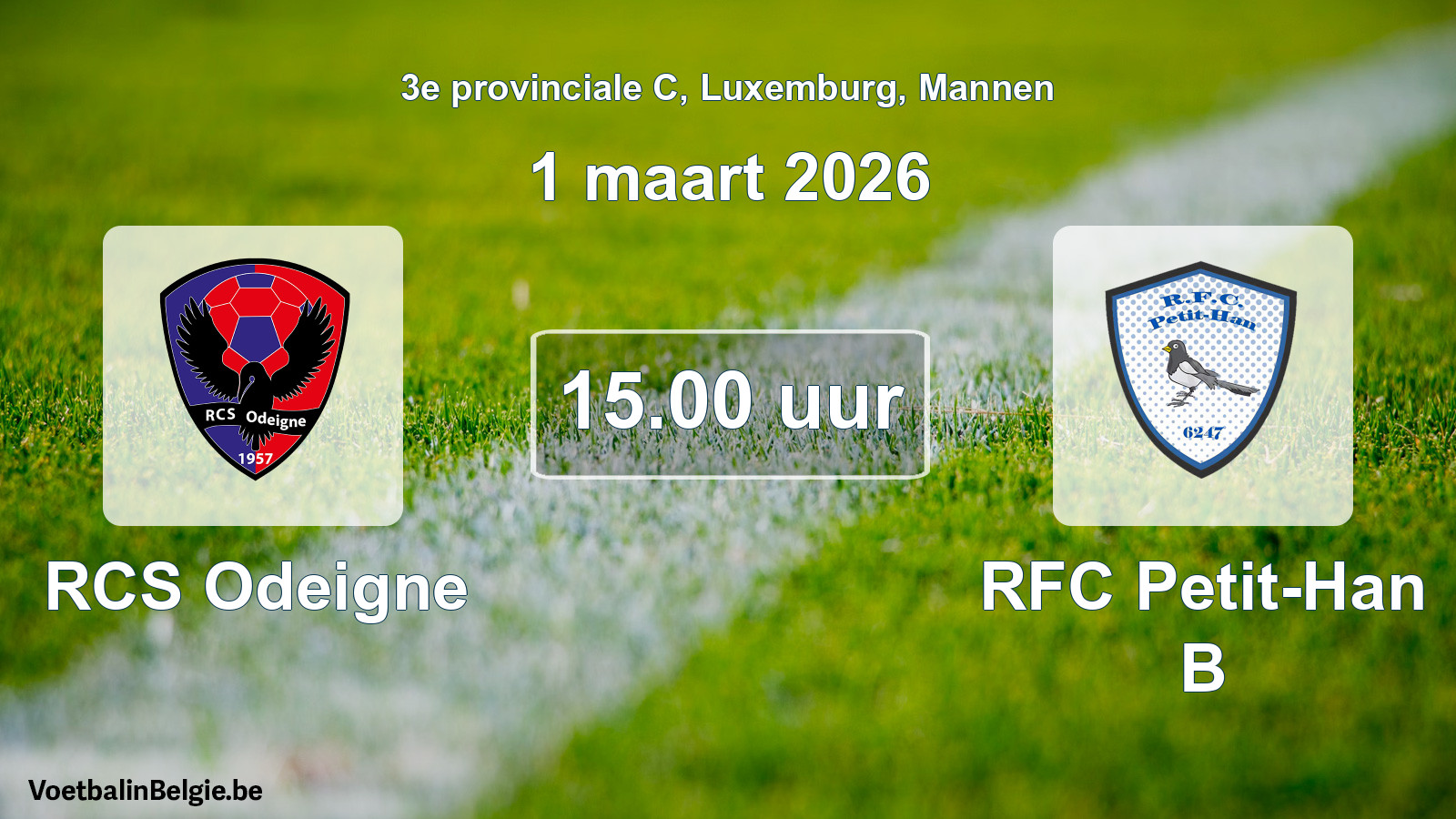 Geplande wedstrijd mannenvoetbal: RCS Odeigne - RFC Petit-Han B (1 maart 2026)
