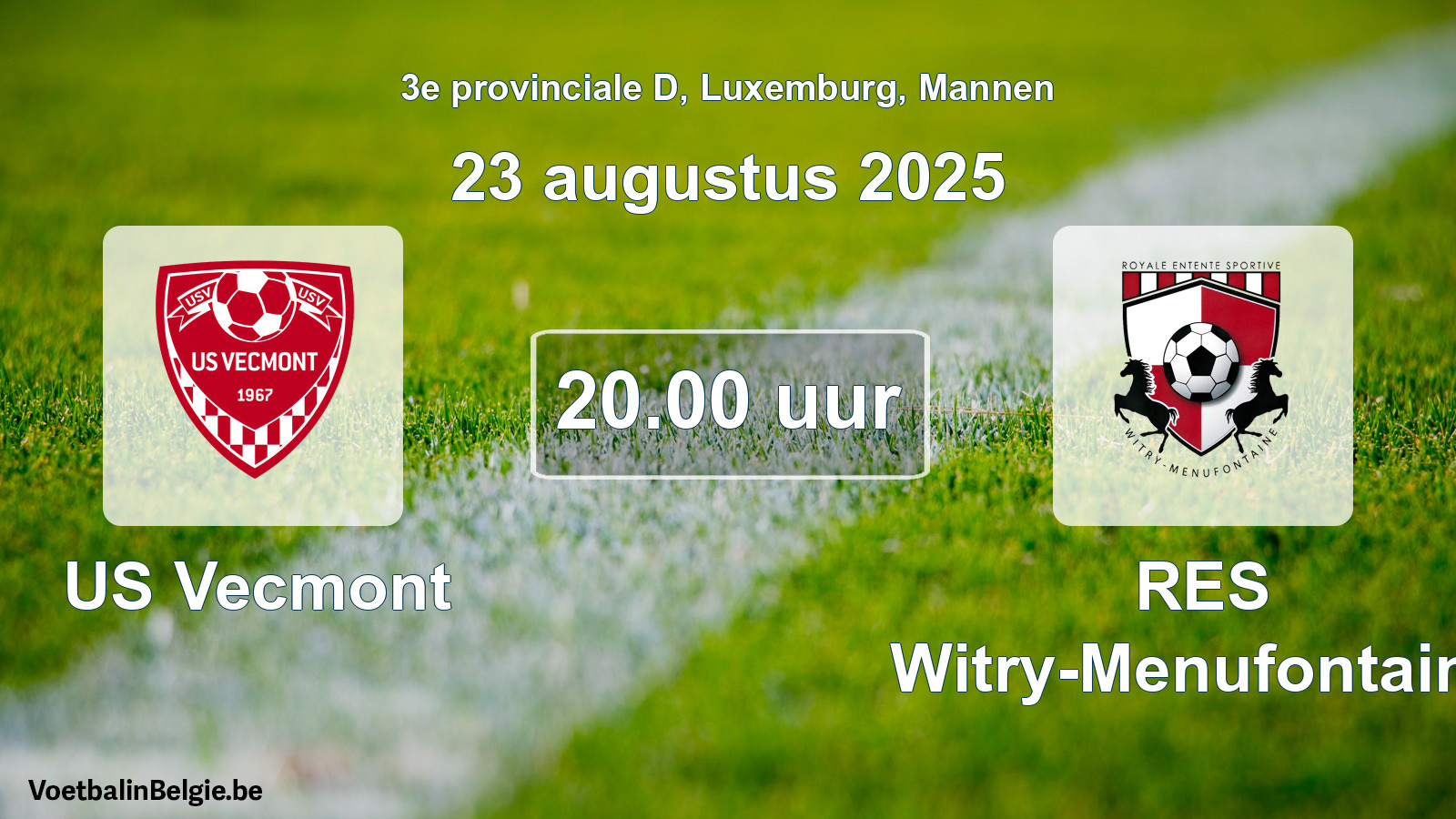 Geplande wedstrijd mannenvoetbal: US Vecmont - RES Witry-Menufontaine (23 augustus 2025)