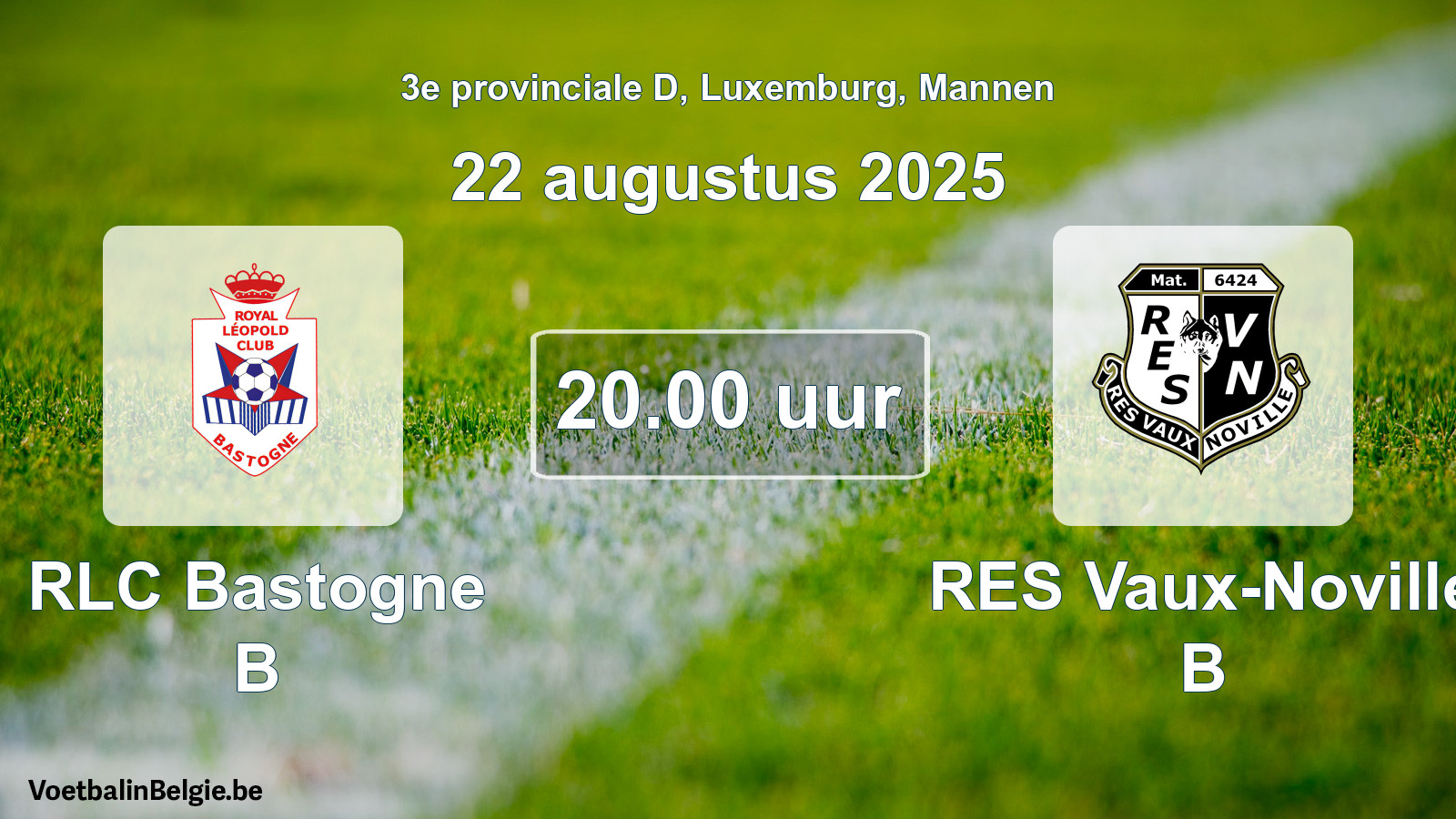 Geplande wedstrijd mannenvoetbal: RLC Bastogne B - RES Vaux-Noville B (22 augustus 2025)