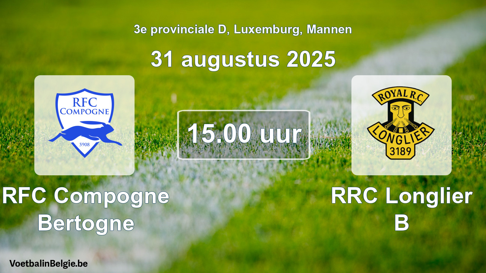 Geplande wedstrijd mannenvoetbal: RFC Compogne Bertogne - RRC Longlier B (31 augustus 2025)