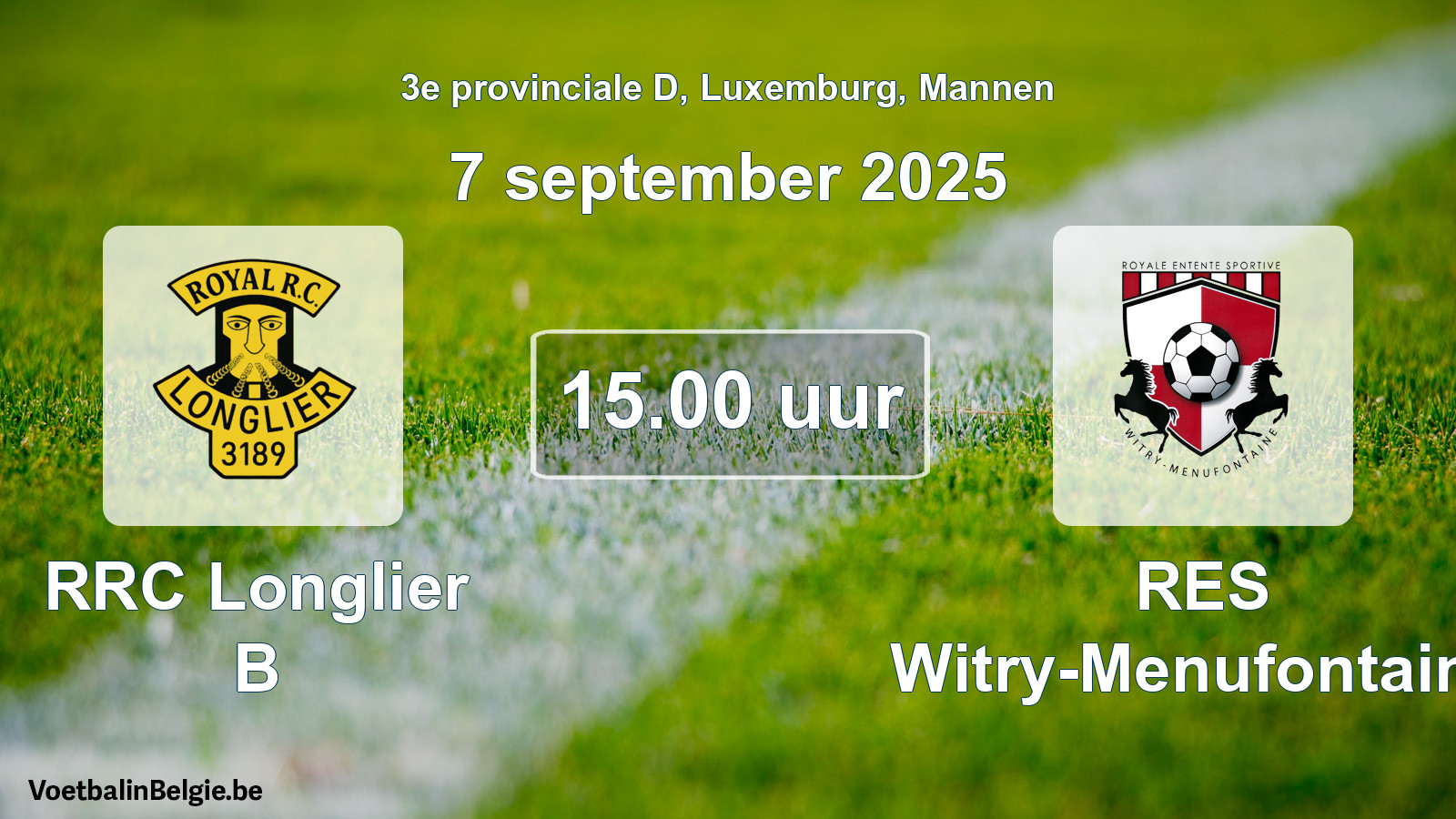 Geplande wedstrijd mannenvoetbal: RRC Longlier B - RES Witry-Menufontaine (7 september 2025)