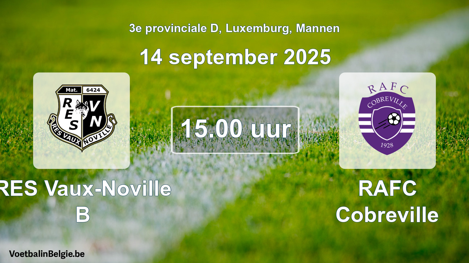 Geplande wedstrijd mannenvoetbal: RES Vaux-Noville B - RAFC Cobreville (14 september 2025)