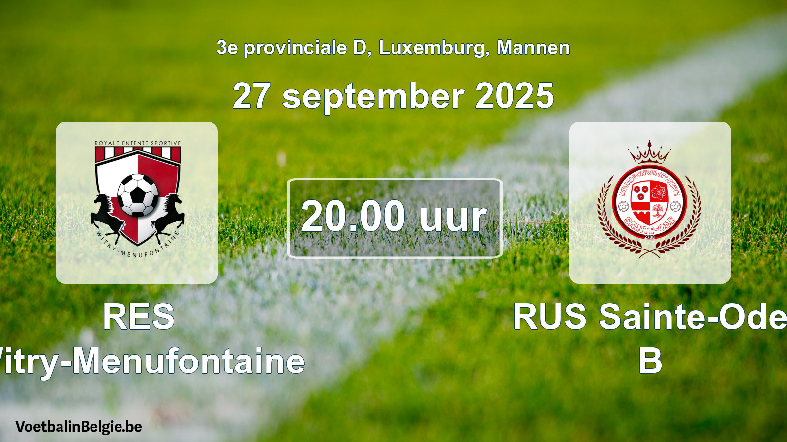 Geplande wedstrijd mannenvoetbal: RES Witry-Menufontaine - RUS Sainte-Ode B (27 september 2025)