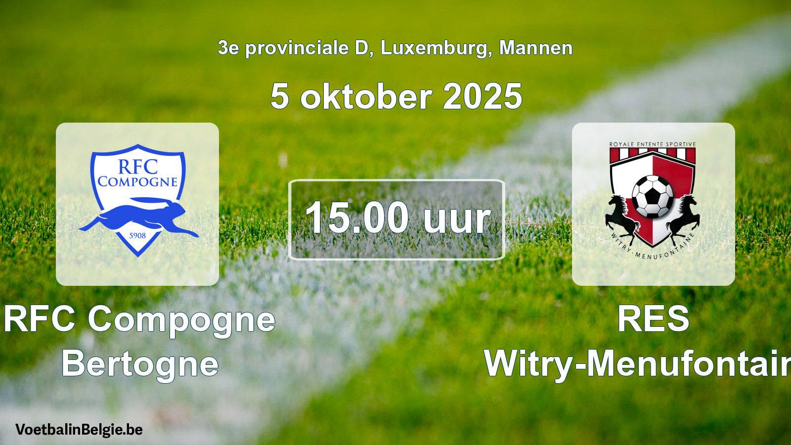 Geplande wedstrijd mannenvoetbal: RFC Compogne Bertogne - RES Witry-Menufontaine (5 oktober 2025)