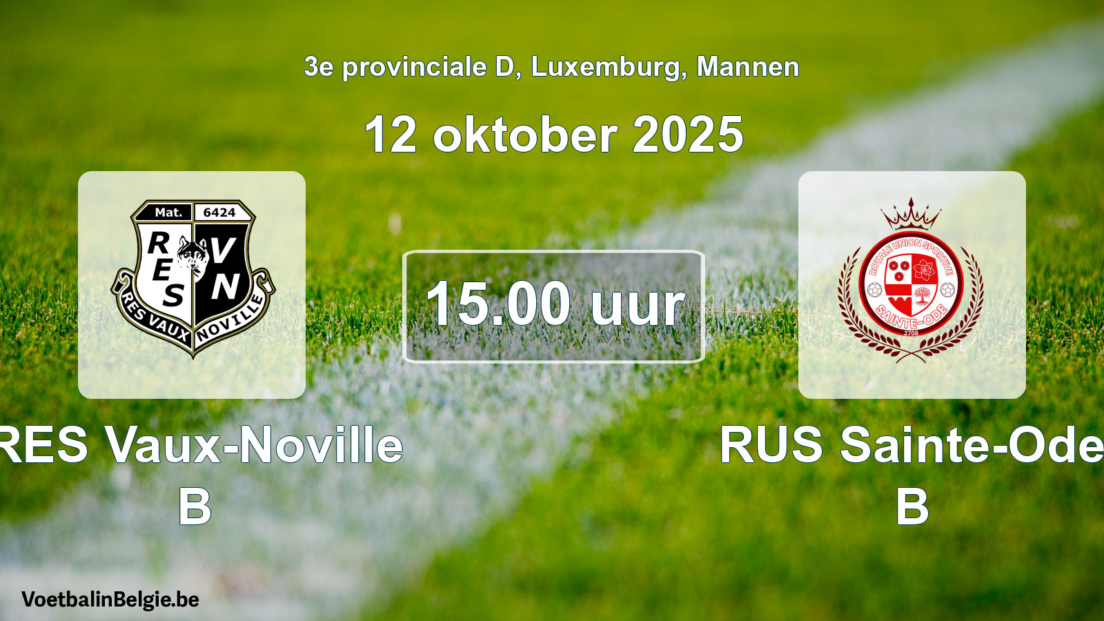 Geplande wedstrijd mannenvoetbal: RES Vaux-Noville B - RUS Sainte-Ode B (12 oktober 2025)