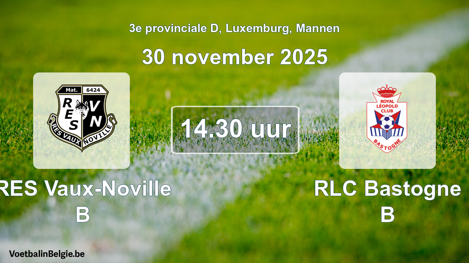 Geplande wedstrijd mannenvoetbal: RES Vaux-Noville B - RLC Bastogne B (30 november 2025)