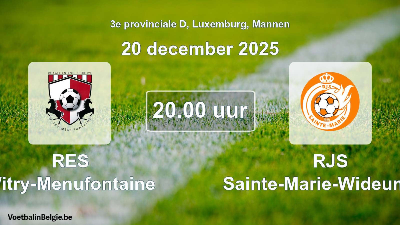 Geplande wedstrijd mannenvoetbal: RES Witry-Menufontaine - RJS Sainte-Marie-Wideumont (20 december 2025)