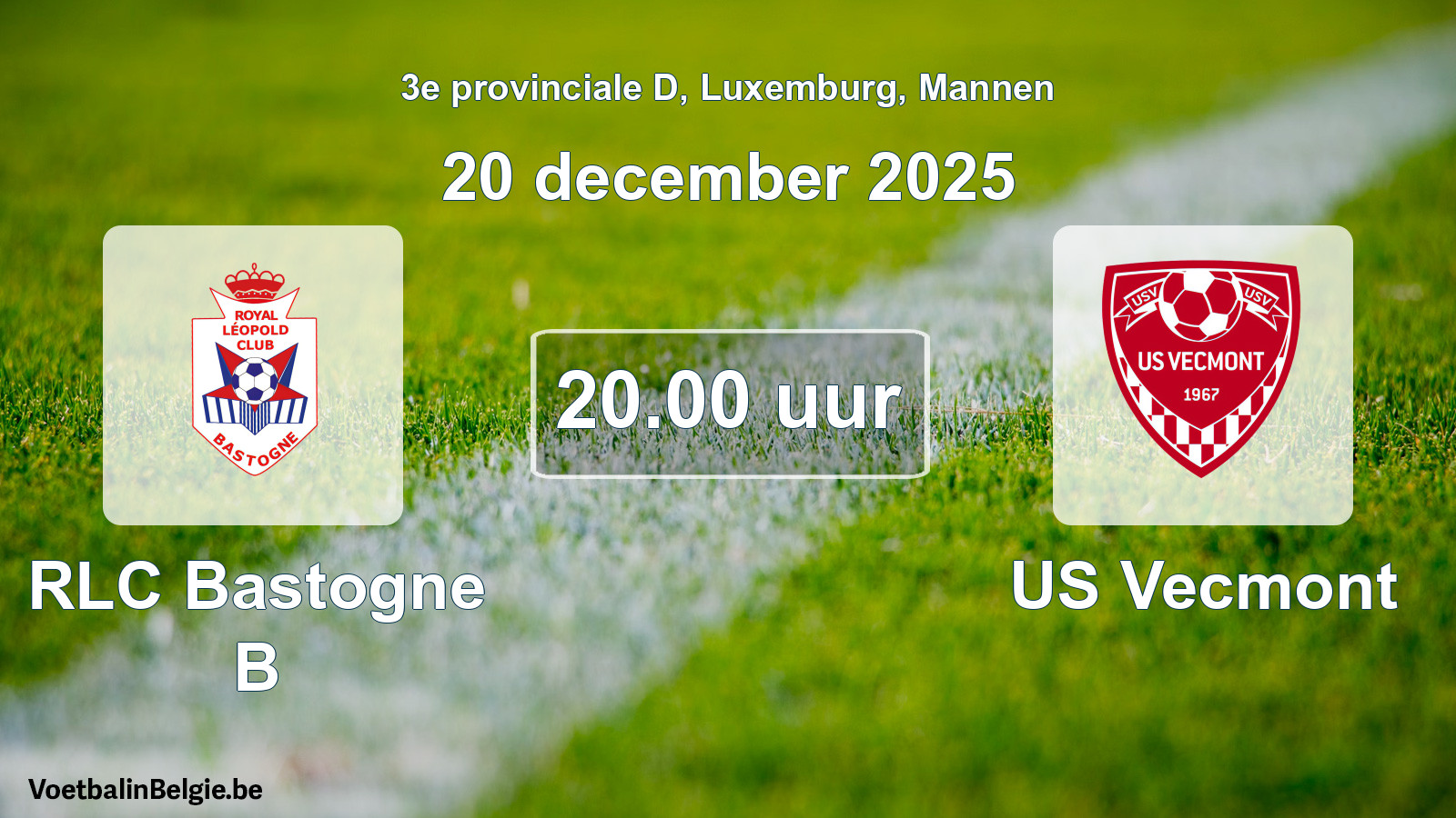 Geplande wedstrijd mannenvoetbal: RLC Bastogne B - US Vecmont (20 december 2025)