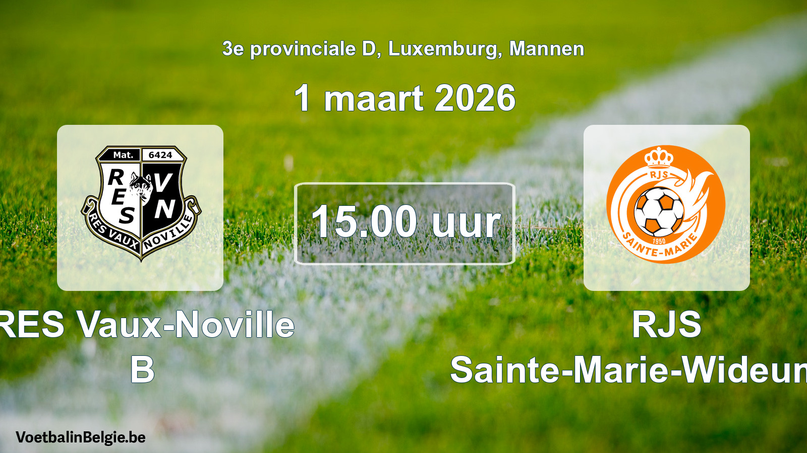 Geplande wedstrijd mannenvoetbal: RES Vaux-Noville B - RJS Sainte-Marie-Wideumont (1 maart 2026)